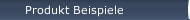 Produkt Beispiele